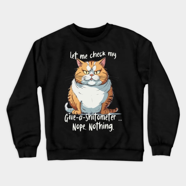 Cynical cat; cynical humor Crewneck Sweatshirt by Country Gal